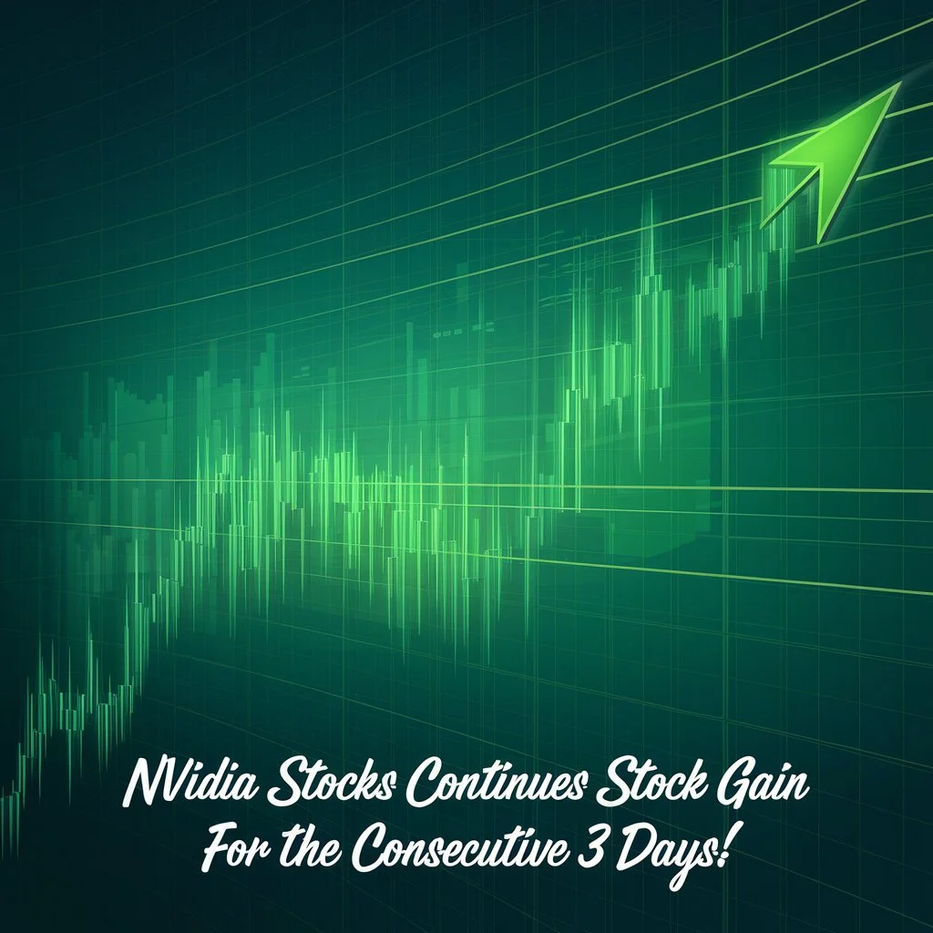 Reasons why NVDA stocks rising for consecutive 3 days