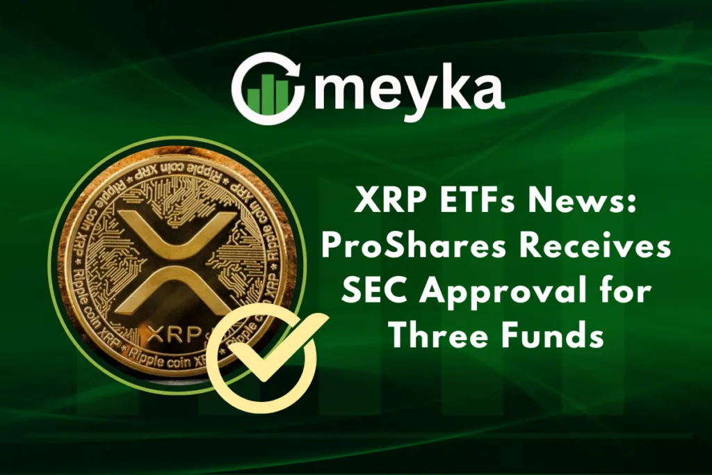 XRP ETFs News: ProShares Receives SEC Approval for Three Funds