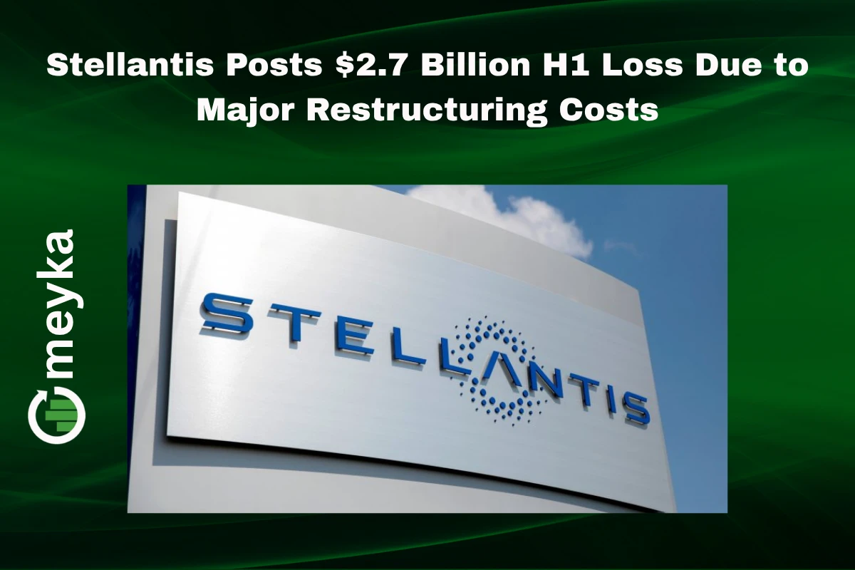 Stellantis Posts $2.7 Billion H1 Loss Due to Major Restructuring Costs