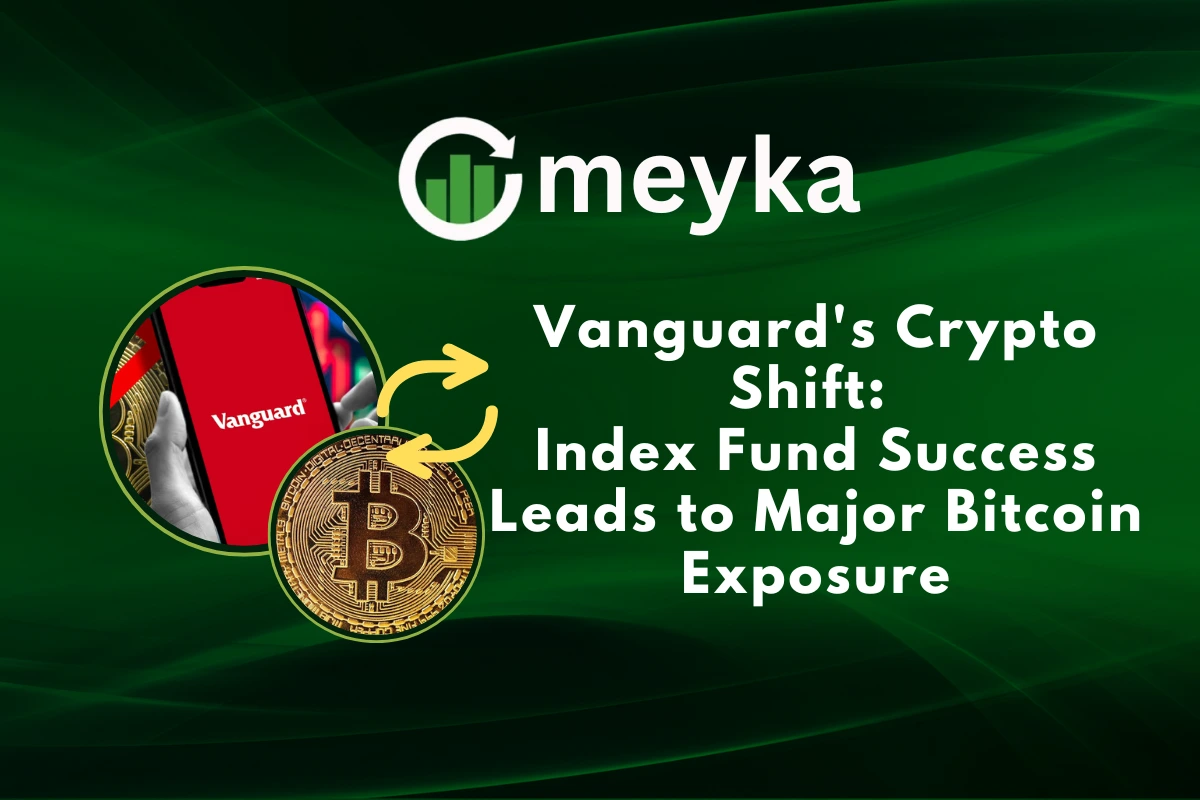 Vanguard’s Crypto Shift: Index Fund Success Leads to Major Bitcoin Exposure