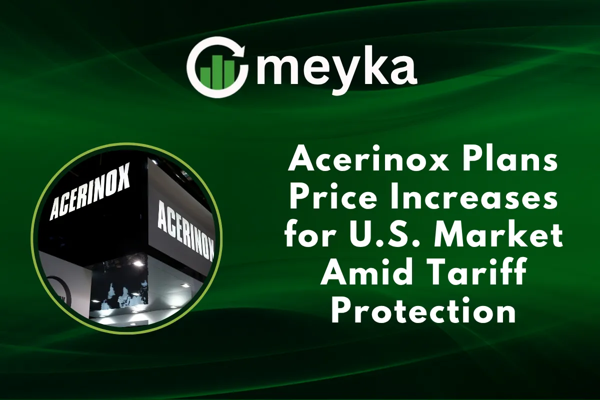 Acerinox Plans Price Increases for U.S. Market Amid Tariff Protection