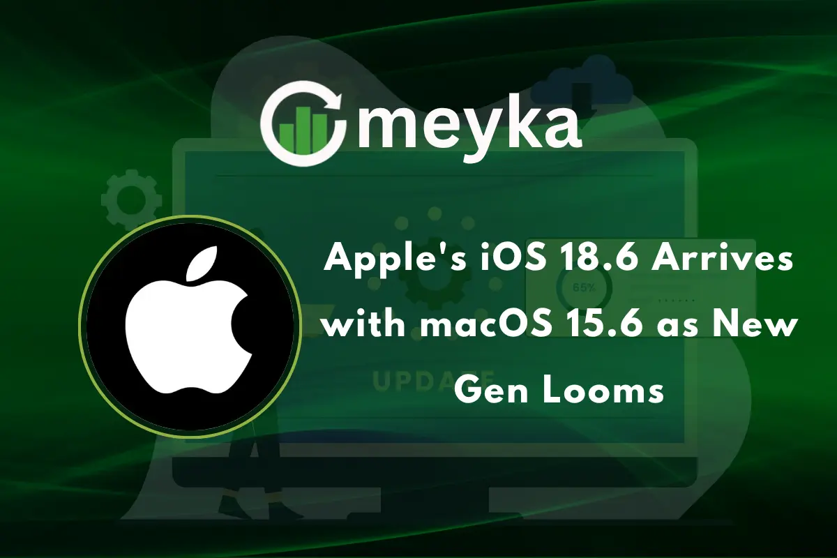 Apple’s iOS 18.6 Arrives with macOS 15.6 as New Gen Looms