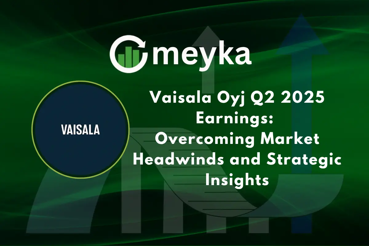 Vaisala Oyj Q2 2025 Earnings: Overcoming Market Headwinds and Strategic Insights
