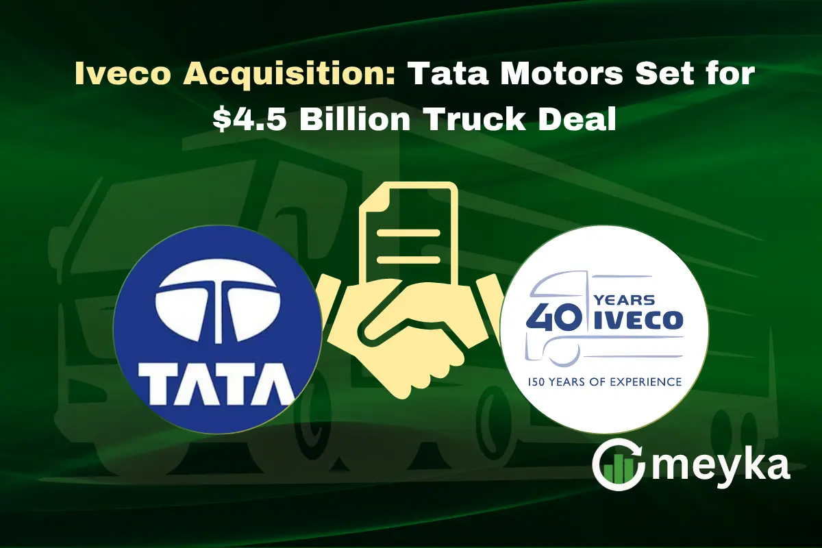 Iveco Acquisition: Tata Motors Set for $4.5 Billion Truck Deal