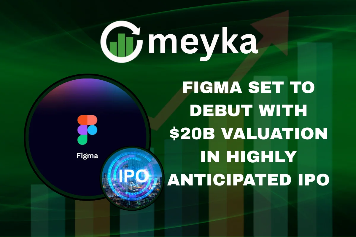 Figma Set to Debut with $20B Valuation in Highly Anticipated IPO