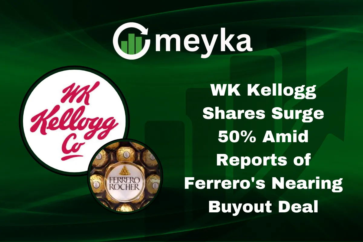 WK Kellogg Shares Surge 50% Amid Reports of Ferrero’s Nearing Buyout Deal