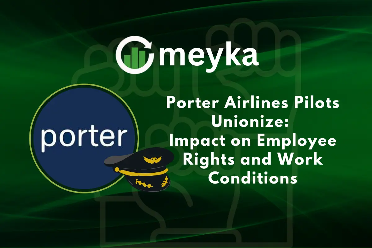 Porter Airlines Pilots Unionize: Impact on Employee Rights and Work Conditions