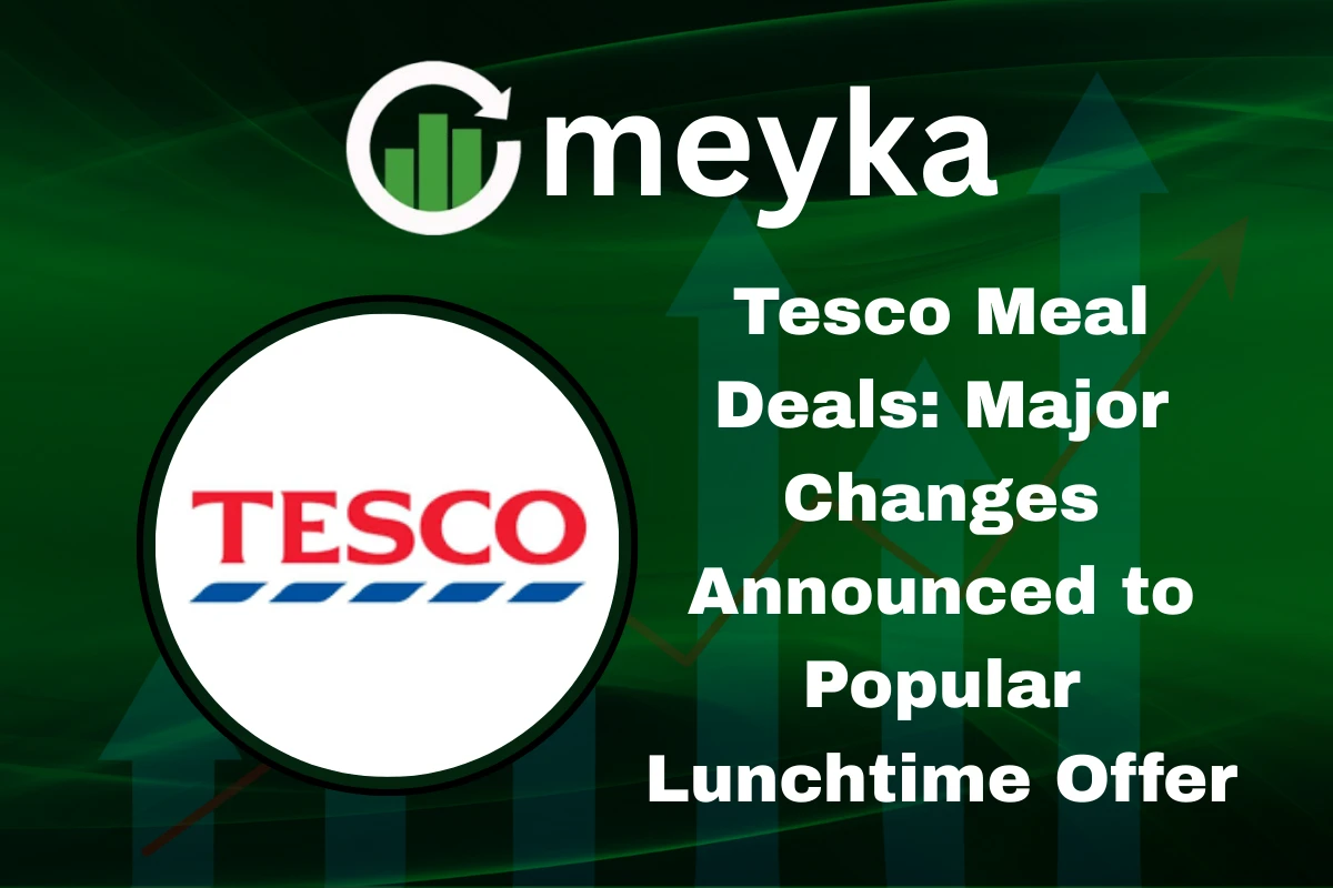 Tesco Meal Deals: Major Changes Announced to Popular Lunchtime Offer
