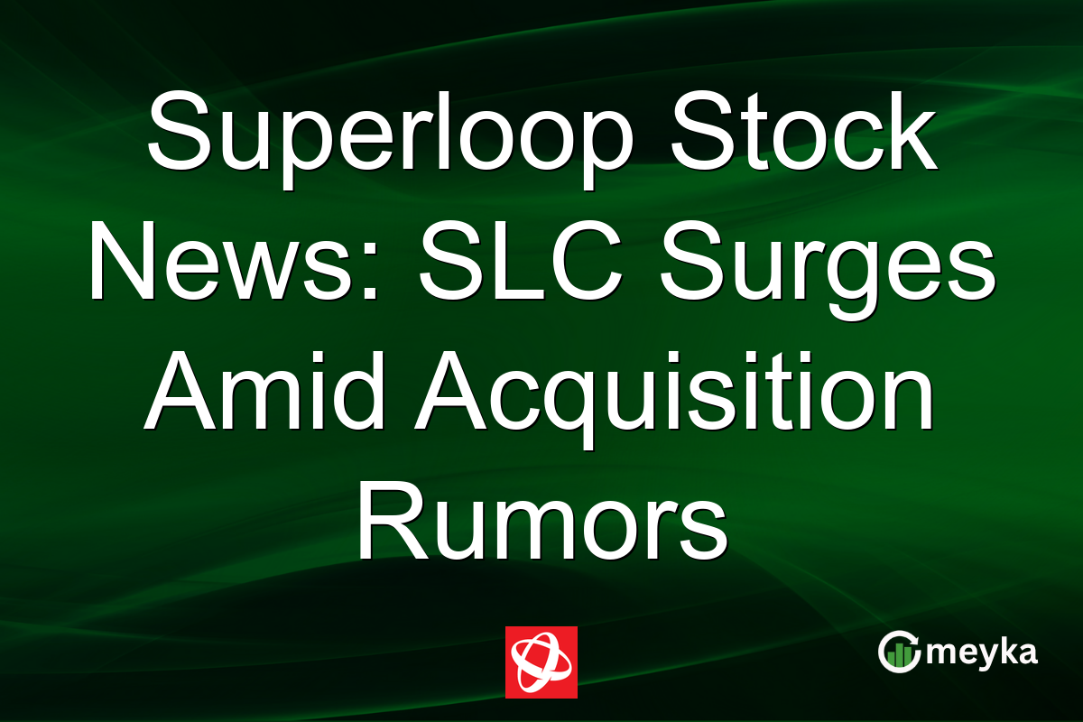 Superloop Stock News: SLC Surges Amid Acquisition Rumors