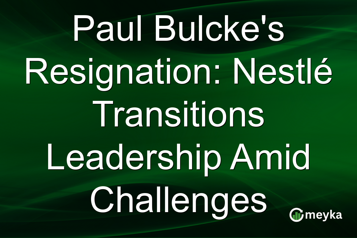 Paul Bulcke’s Resignation: Nestlé Transitions Leadership Amid Challenges