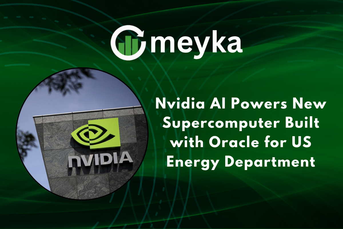 Nvidia AI Powers New Supercomputer Built with Oracle for US Energy Department
