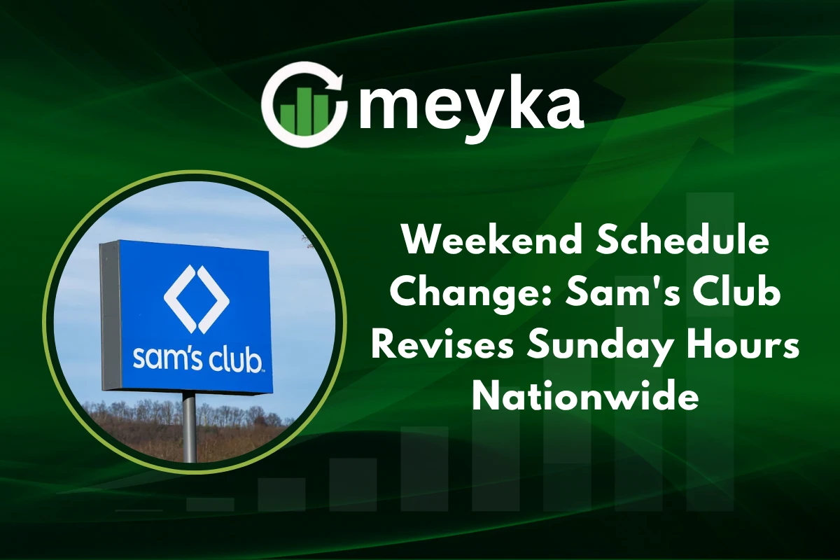 Weekend Schedule Change: Sams Club Revises Sunday Hours Nationwide