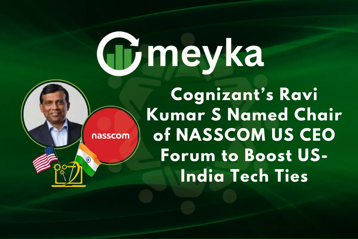 Cognizant’s Ravi Kumar S Named Chair of NASSCOM US CEO Forum to Boost US-India Tech Ties