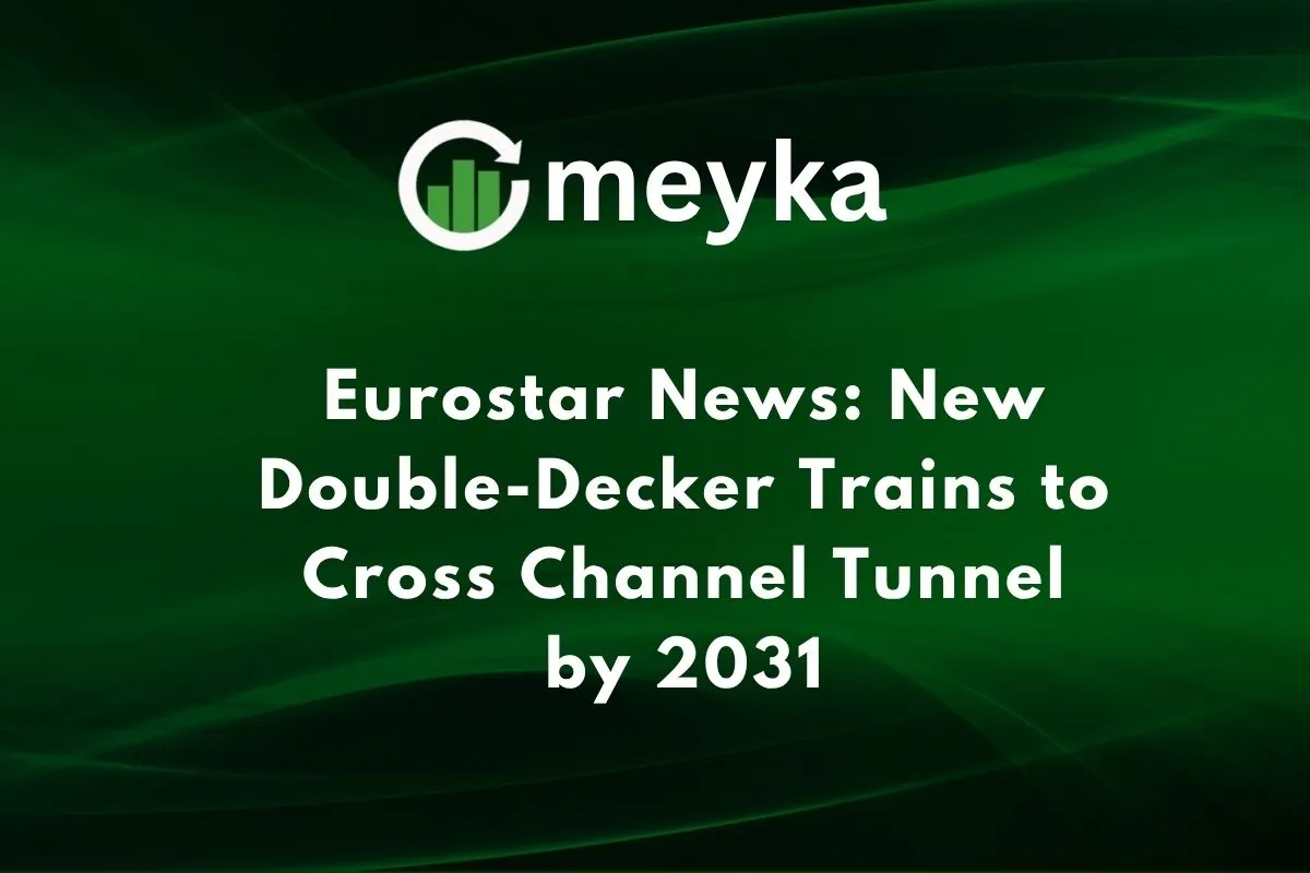Eurostar News: New Double-Decker Trains to Cross Channel Tunnel by 2031
