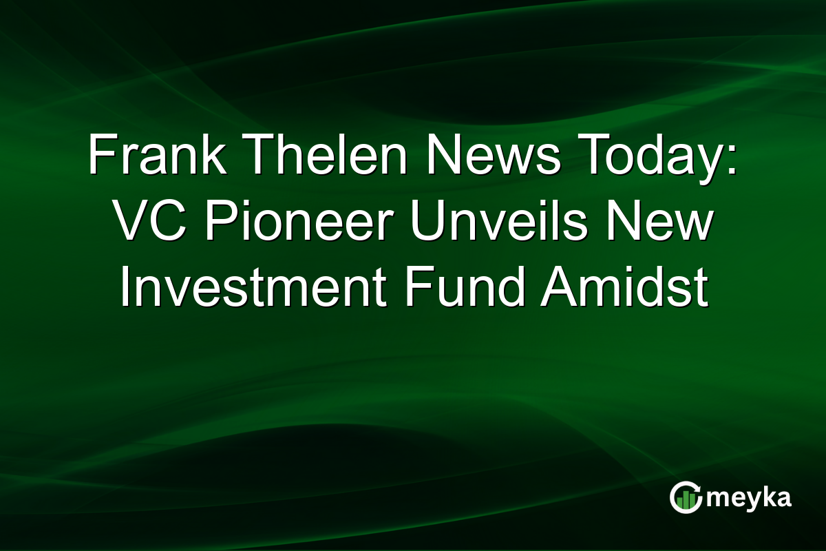 Frank Thelen News Today: VC Pioneer Unveils New Investment Fund Amidst