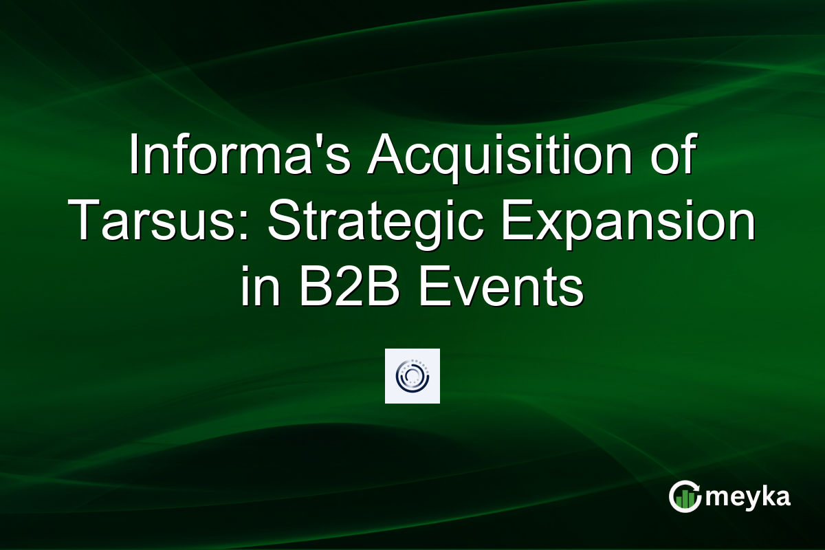 Informa’s Acquisition of Tarsus: Strategic Expansion in B2B Events