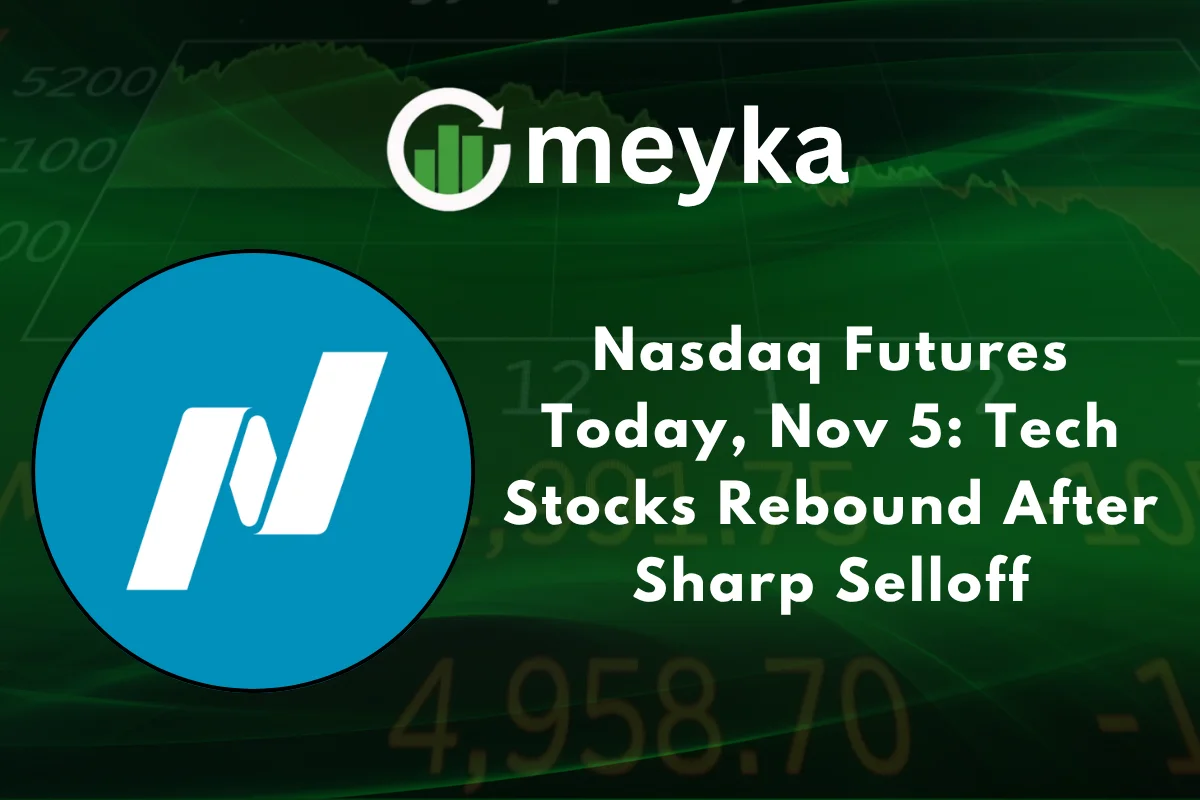 Nasdaq Futures Today, Nov 5: Tech Stocks Rebound After Sharp Selloff