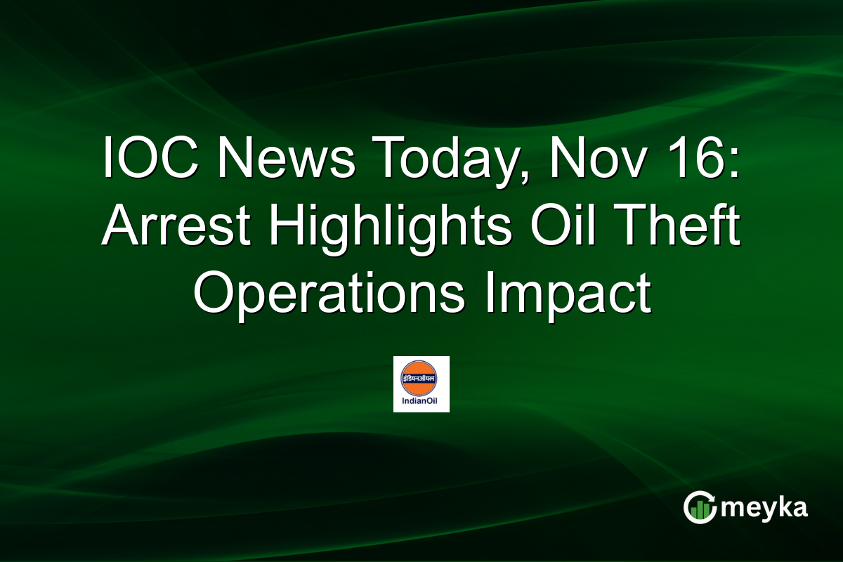 IOC News Today, Nov 16: Arrest Highlights Oil Theft Operations Impact