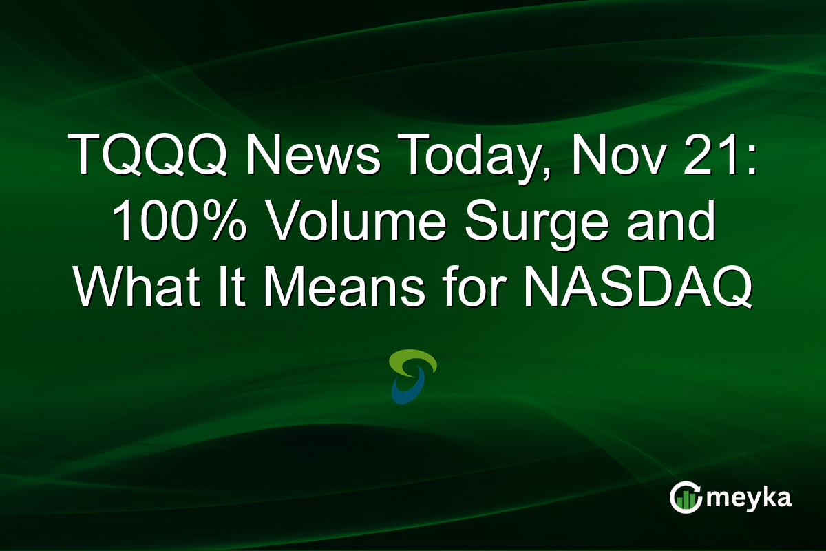 TQQQ News Today, Nov 21: 100% Volume Surge and What It Means for NASDAQ