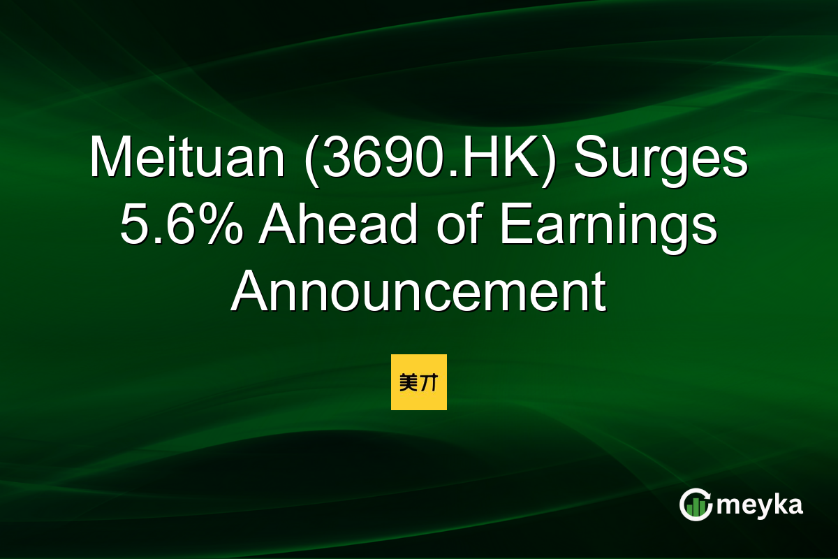 Meituan (3690.HK) Surges 5.6% Ahead of Earnings Announcement