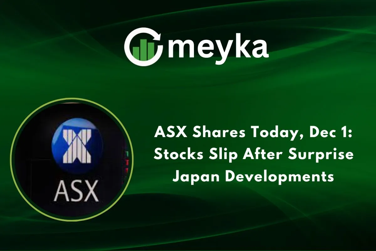 ASX Shares Today, Dec 1: Stocks Slip After Surprise Japan Developments