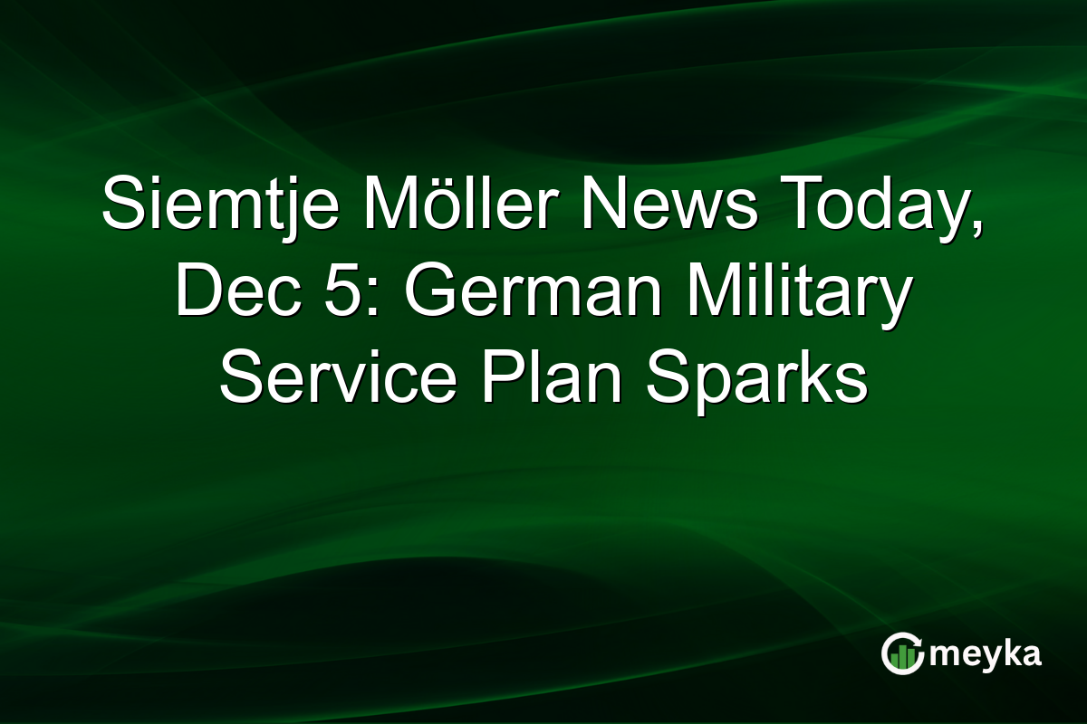 Siemtje Möller News Today, Dec 5: German Military Service Plan Sparks