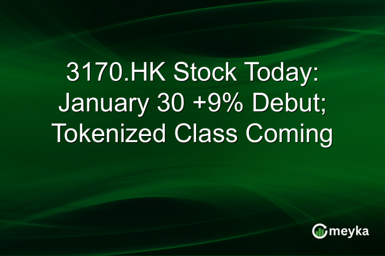 3170.HK Stock Today: January 30 +9% Debut; Tokenized Class Coming