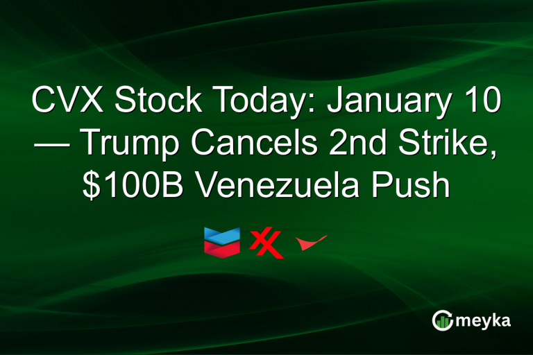 CVX Stock Today: January 10 — Trump Cancels 2nd Strike, $100B Venezuela Push