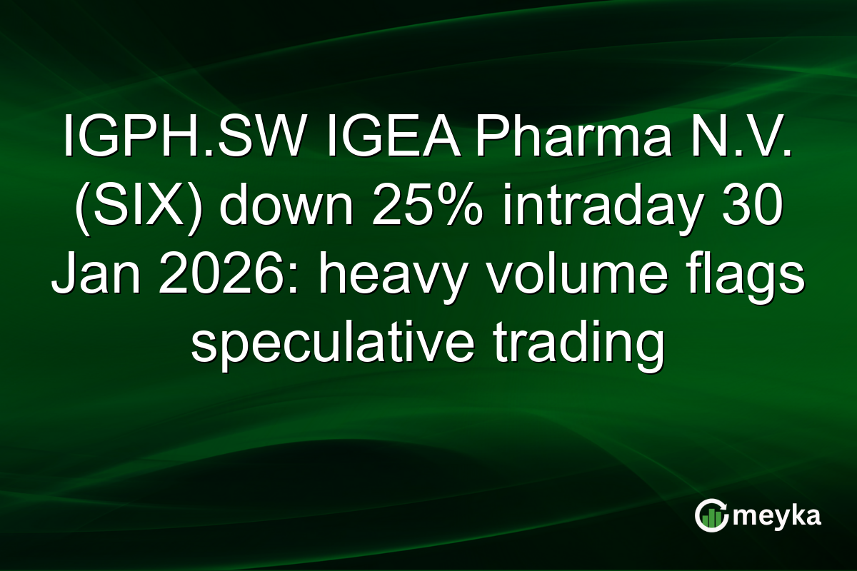 IGPH.SW IGEA Pharma N.V. (SIX) down 25% intraday 30 Jan 2026: heavy volume flags speculative trading
