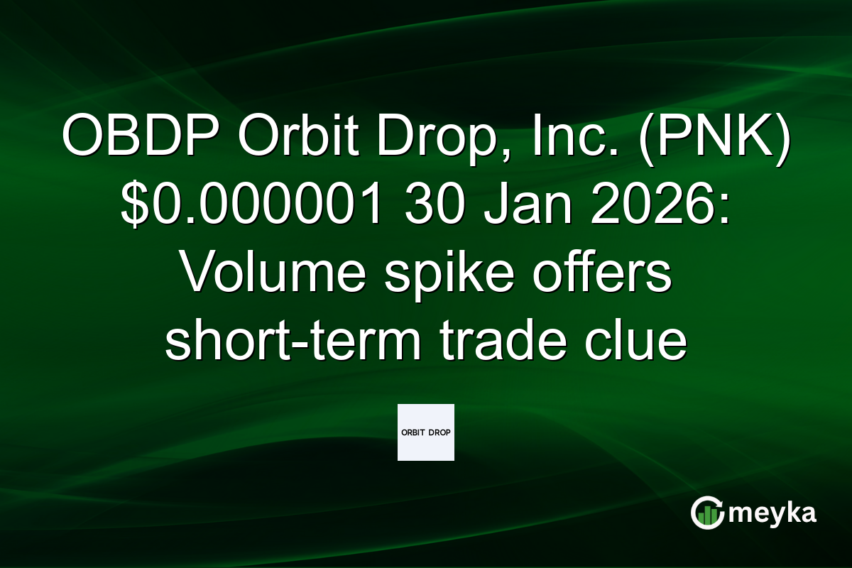 OBDP Orbit Drop, Inc. (PNK) $0.000001 30 Jan 2026: Volume spike offers short-term trade clue