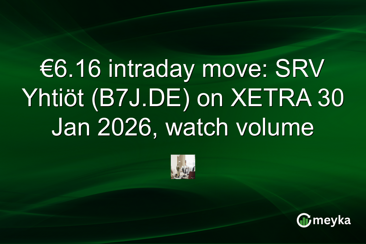 €6.16 intraday move: SRV Yhtiöt (B7J.DE) on XETRA 30 Jan 2026, watch volume