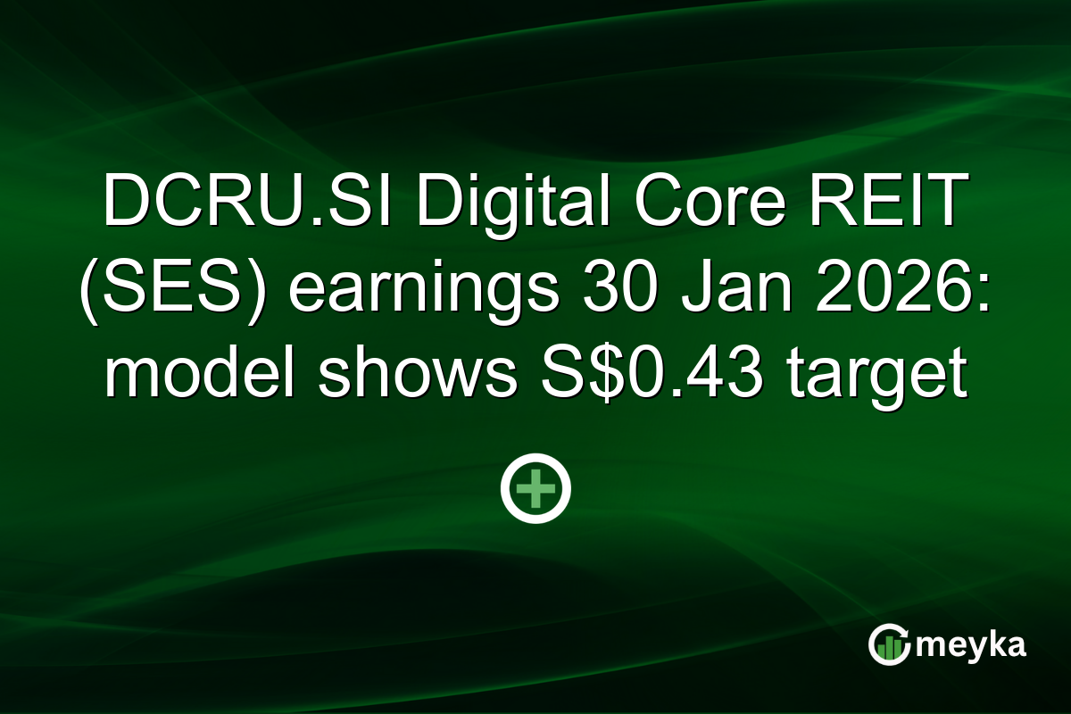DCRU.SI Digital Core REIT (SES) earnings 30 Jan 2026: model shows S$0.43 target