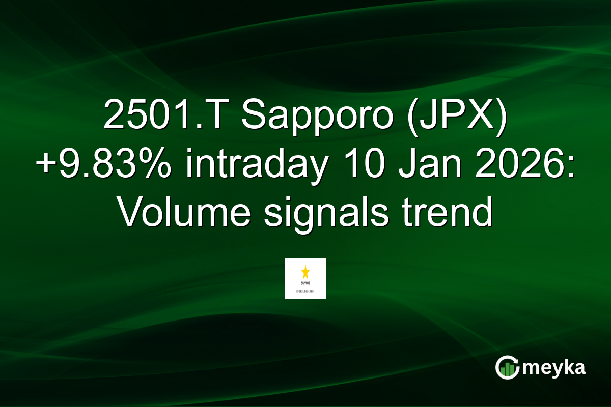 2501.T Sapporo (JPX) +9.83% intraday 10 Jan 2026: Volume signals trend