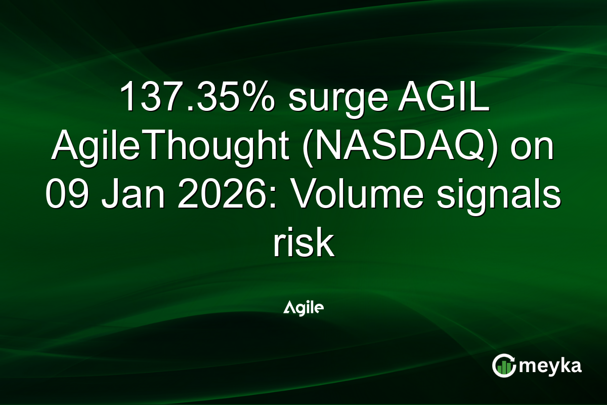 137.35% surge AGIL AgileThought (NASDAQ) on 09 Jan 2026: Volume signals risk