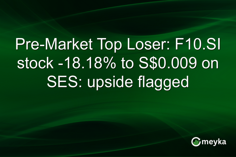 Pre-Market Top Loser: F10.SI stock -18.18% to S$0.009 on SES: upside flagged