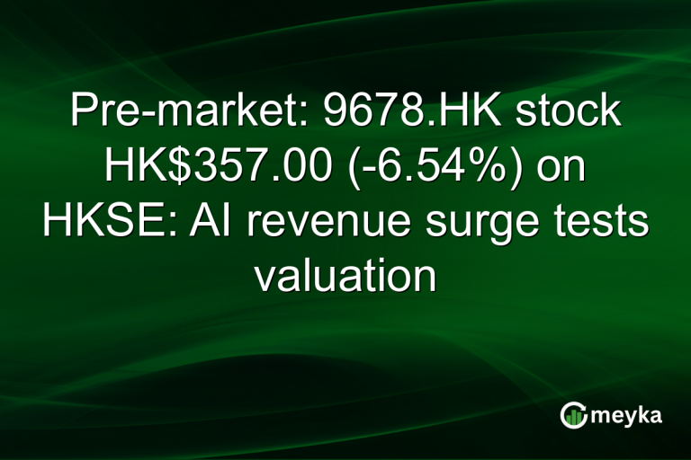Pre-market: 9678.HK stock HK$357.00 (-6.54%) on HKSE: AI revenue surge tests valuation