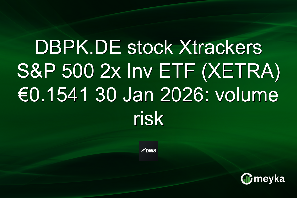 DBPK.DE stock Xtrackers S&P 500 2x Inv ETF (XETRA) €0.1541 30 Jan 2026: volume risk