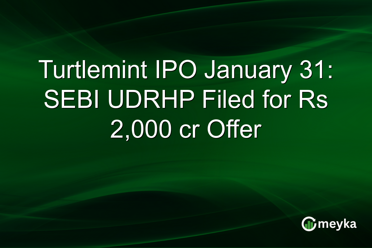 Turtlemint IPO January 31: SEBI UDRHP Filed for Rs 2,000 cr Offer