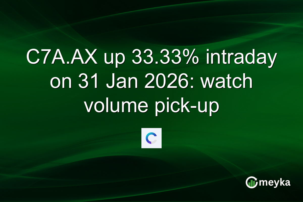 C7A.AX up 33.33% intraday on 31 Jan 2026: watch volume pick-up