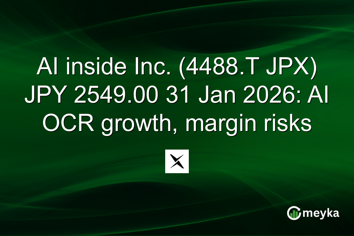 AI inside Inc. (4488.T JPX) JPY 2549.00 31 Jan 2026: AI OCR growth, margin risks
