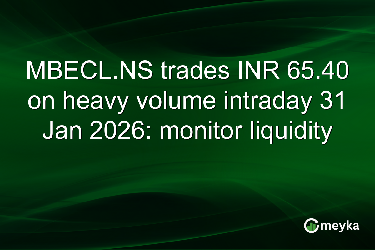 MBECL.NS trades INR 65.40 on heavy volume intraday 31 Jan 2026: monitor liquidity