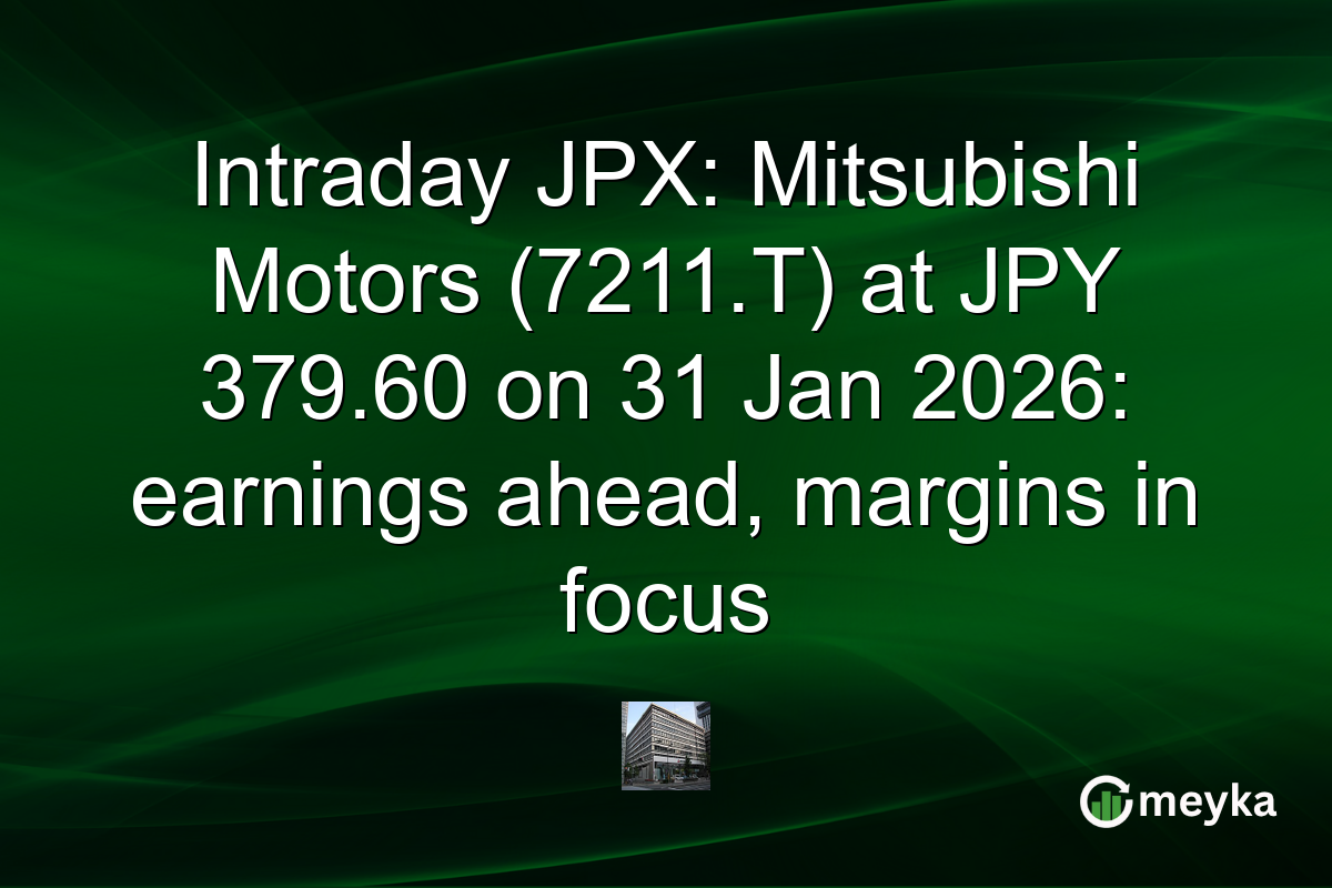 Intraday JPX: Mitsubishi Motors (7211.T) at JPY 379.60 on 31 Jan 2026: earnings ahead, margins in focus