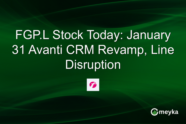 FGP.L Stock Today: January 31 Avanti CRM Revamp, Line Disruption