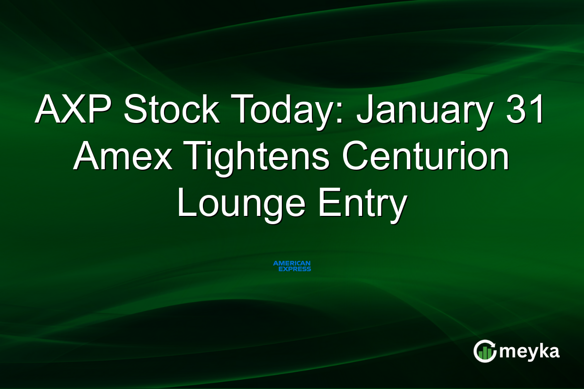 AXP Stock Today: January 31 Amex Tightens Centurion Lounge Entry