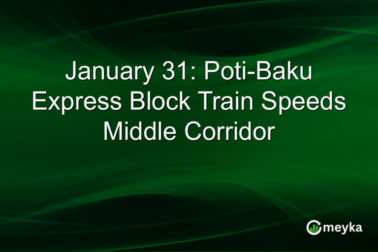 January 31: Poti-Baku Express Block Train Speeds Middle Corridor