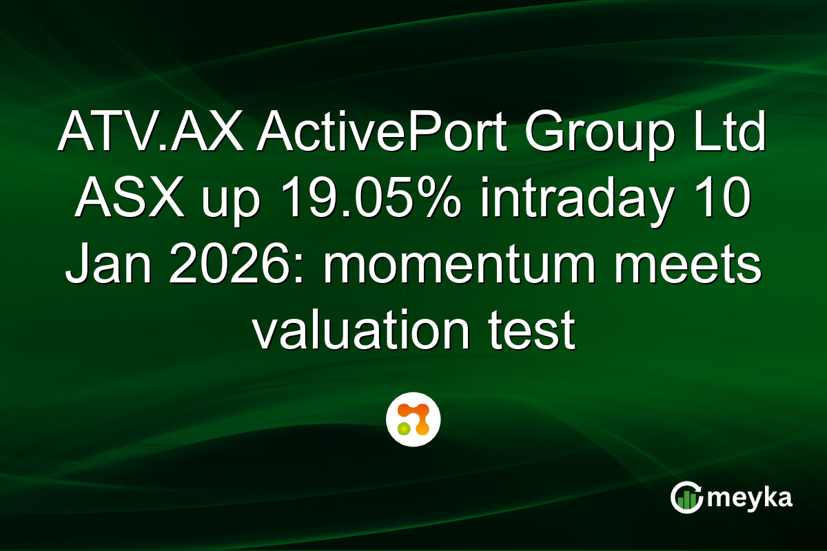 ATV.AX ActivePort Group Ltd ASX up 19.05% intraday 10 Jan 2026: momentum meets valuation test