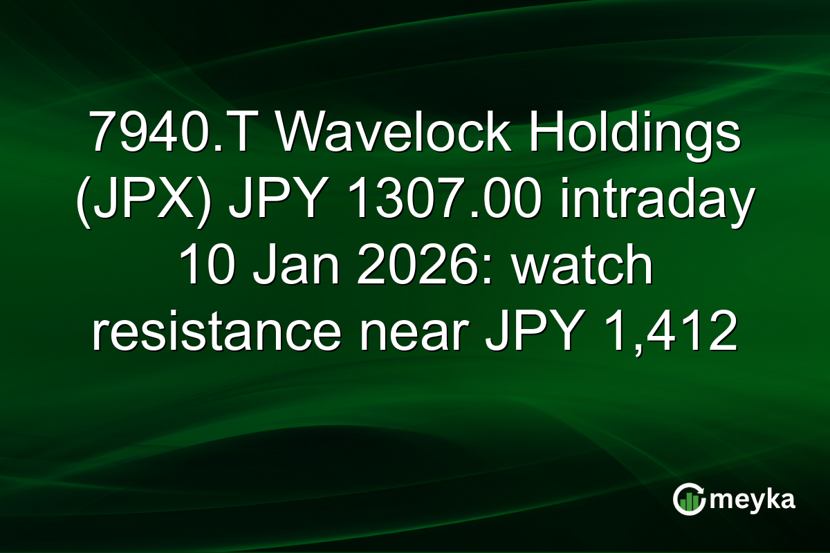 7940.T Wavelock Holdings (JPX) JPY 1307.00 intraday 10 Jan 2026: watch resistance near JPY 1,412