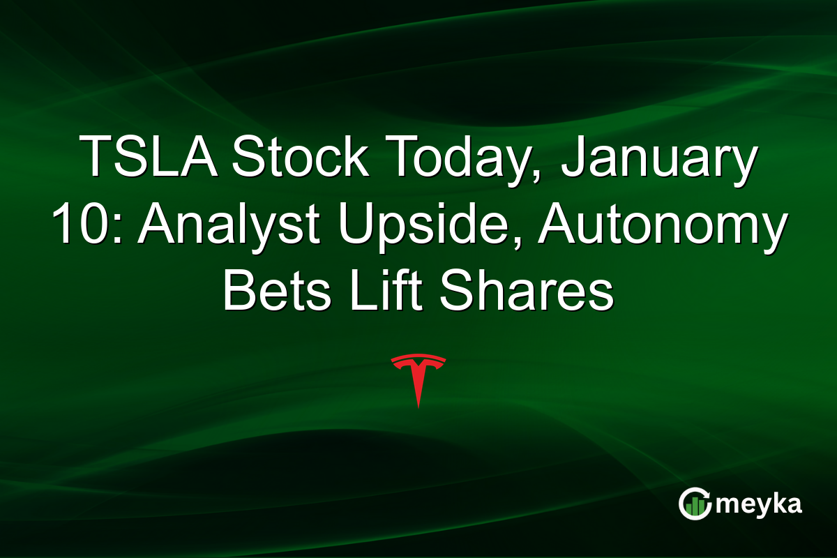 TSLA Stock Today, January 10: Analyst Upside, Autonomy Bets Lift Shares