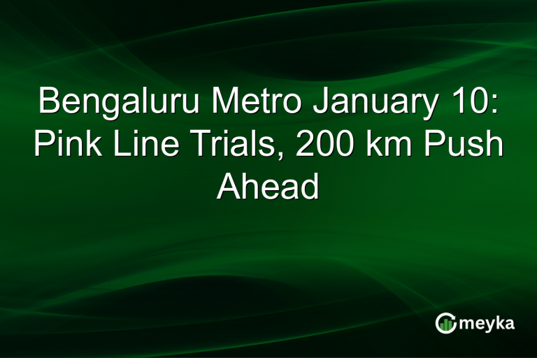 Bengaluru Metro January 10: Pink Line Trials, 200 km Push Ahead