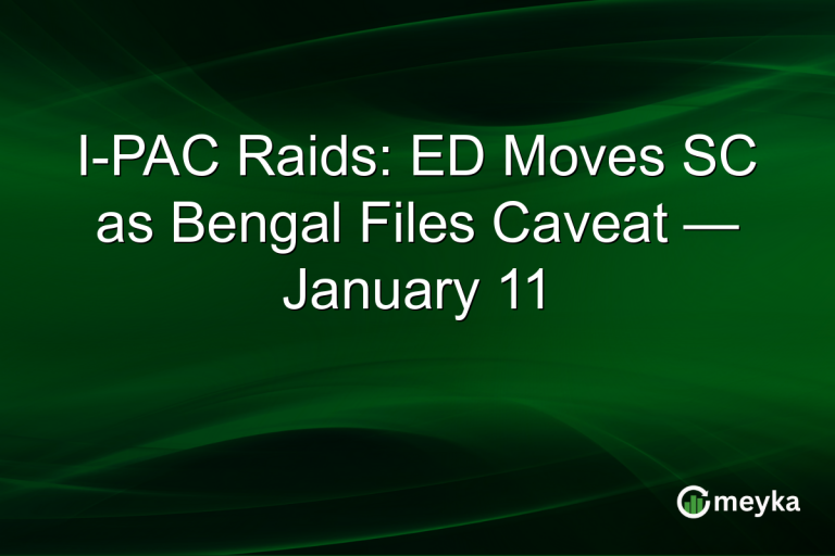 I-PAC Raids: ED Moves SC as Bengal Files Caveat — January 11
